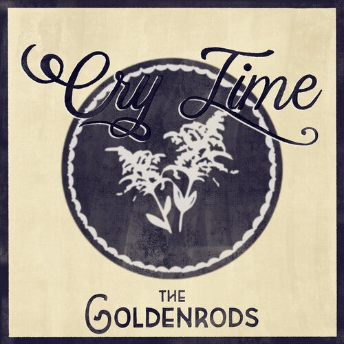 The Goldenrods Cry Time - Record Album - Vinyl LP