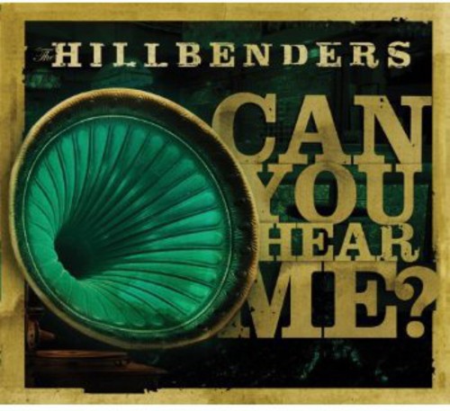 The Hillbenders Can You Hear Me - CD Album