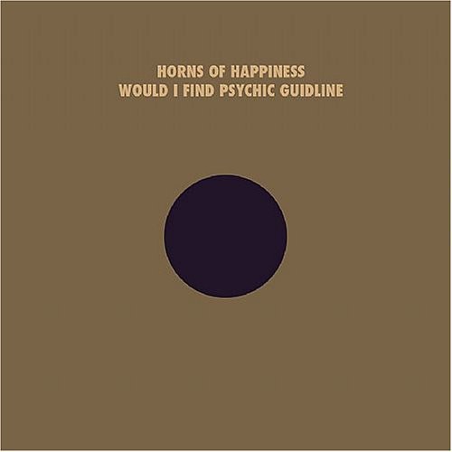 THE HORNS OF HAPPINESS Would I Find Your Psychic Guideline - Record Album - Vinyl LP