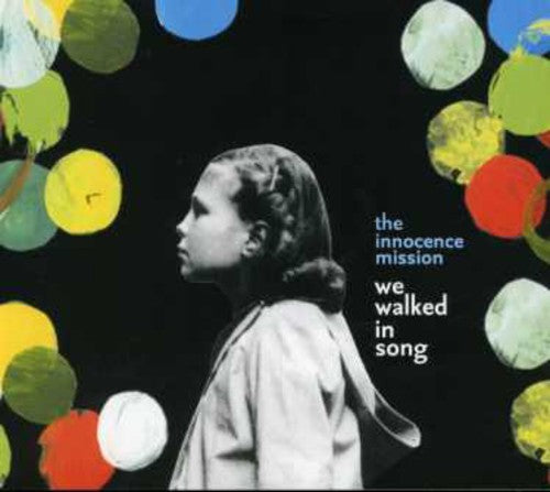 The Innocence Mission We Walked in Song - CD Album