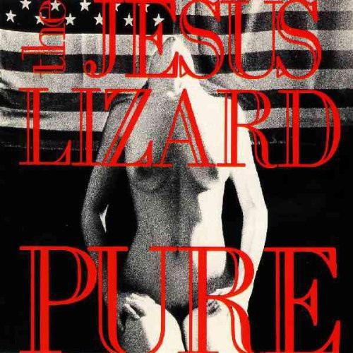 The Jesus Lizard Pure [Remasterd] [Deluxe Edition] [Bonus Track] - Record Album - Vinyl LP