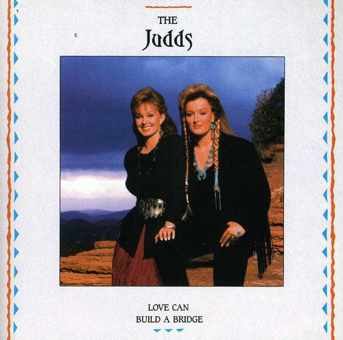 The Judds Love Can Build a Bridge - CD Album