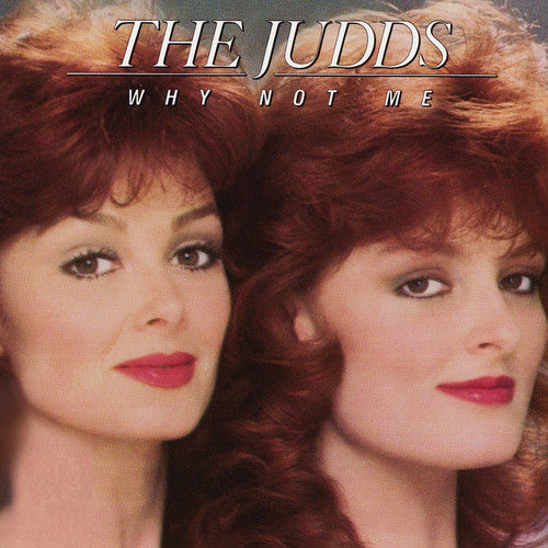 The Judds Why Not Me - CD Album