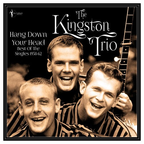 The Kingston Trio Hang Down Your Head: Best Of The Singles 1958-62 - Record Album - Vinyl LP
