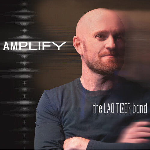 The Lao Tizer Band Amplify - CD Album