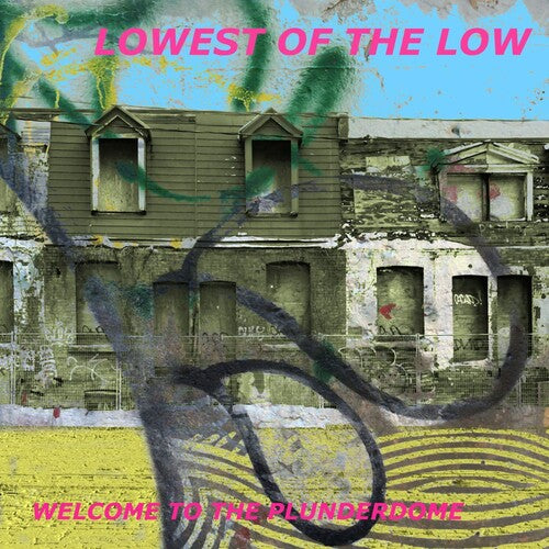 The Lowest of the Low Welcome to the Plunderdome - Record Album - Vinyl LP