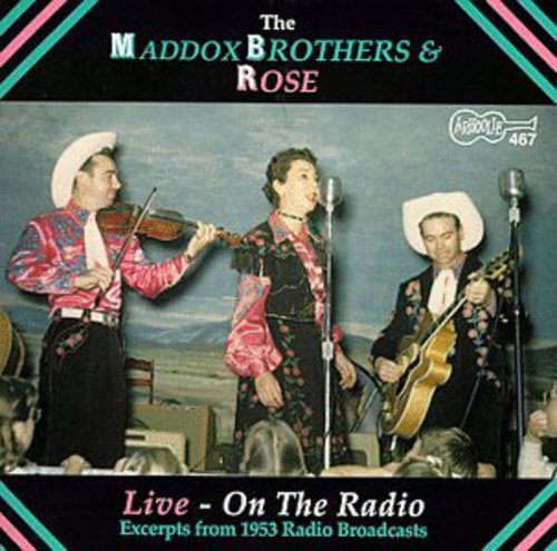 The Maddox Brothers & Rose Live on the Radio - CD Album