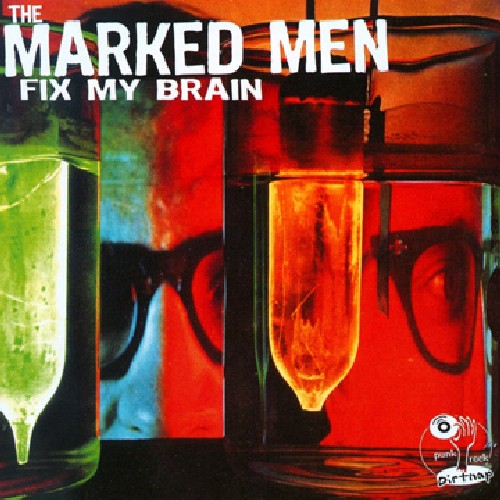 The Marked Men Fix My Brain - Record Album - Vinyl LP
