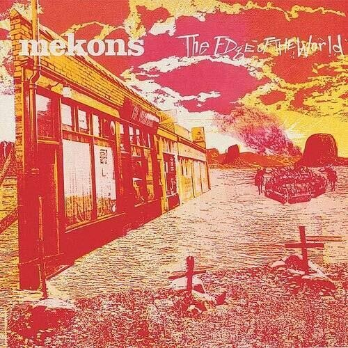The Mekons Edge Of The World - Record Album - Vinyl LP