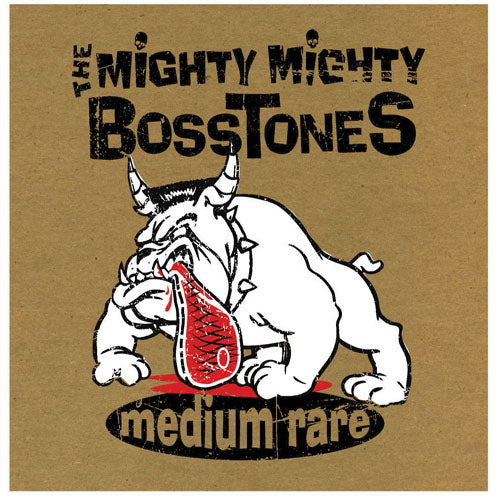 The Mighty Mighty Bosstones Medium Rare