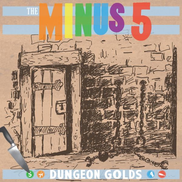 The Minus 5 Dungeon Golds