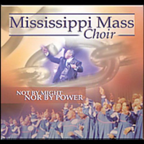 The Mississippi Mass Choir Not By Might Nor By Power - CD Album