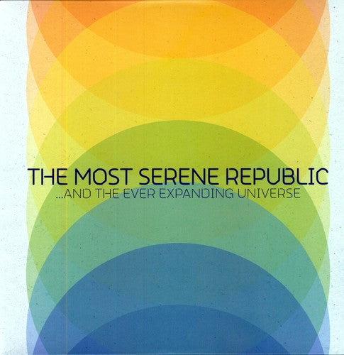 The Most Serene Republic And The Ever Expanding Universe - Record Album - Vinyl LP