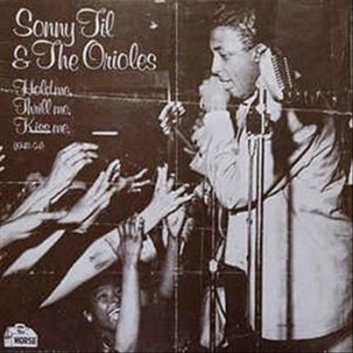 The Orioles Hold Me Thrill Me Kiss Me - Record Album - Vinyl LP