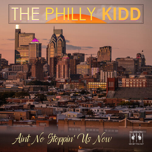The Philly Kidd Aint No Stoppin' Us Now - CD Album
