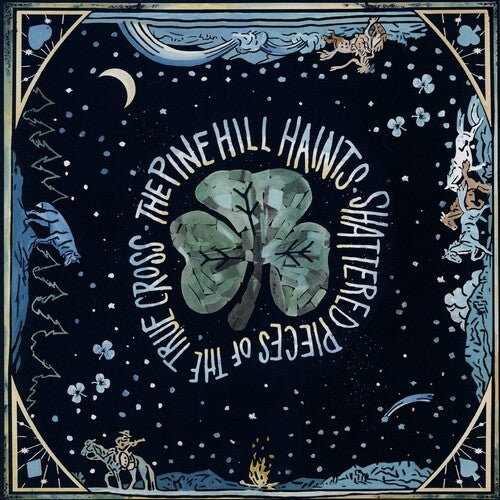 The Pine Hill Haints Shattered Pieces of the True Cross - CD Album