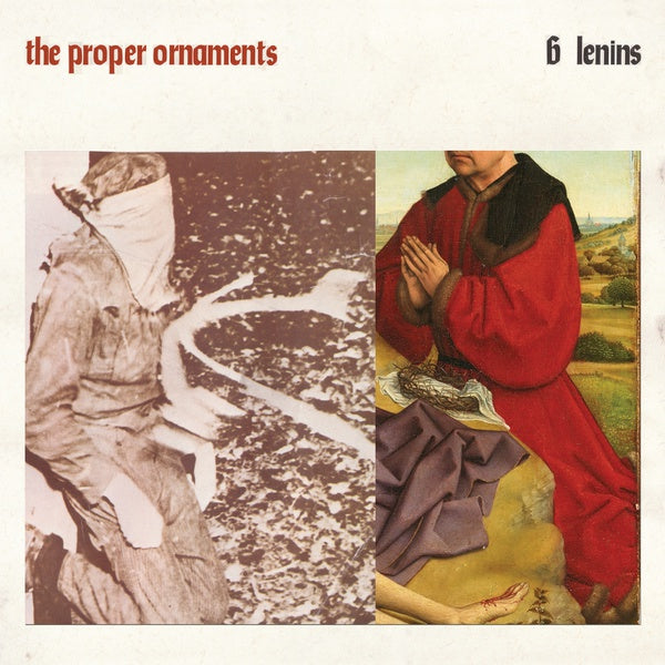 The Proper Ornaments 6 Lenins