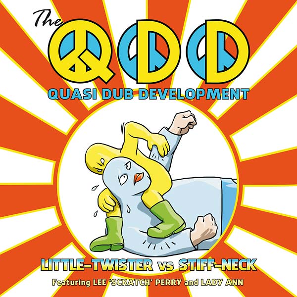 THE QUASI DUB DEVELOPMENT (FEAT. LEE ''SCRATCH'' P Little-Twister vs. Stiff-Neck