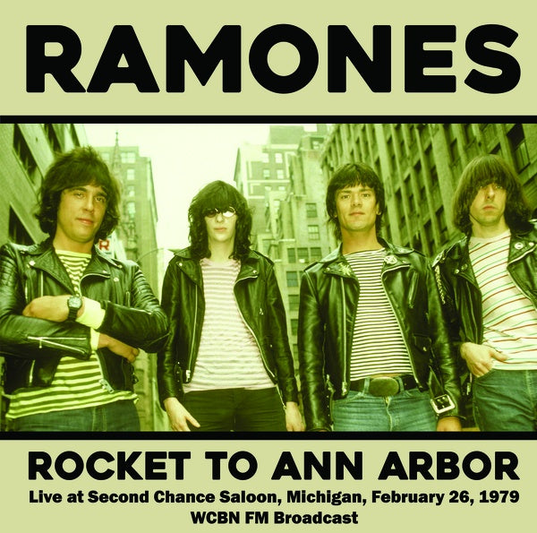 The Ramones Rocket To Ann Arbor: Live at Second Chance Saloon, Michigan, February 26, 1979 - WCBN FM Broadcast