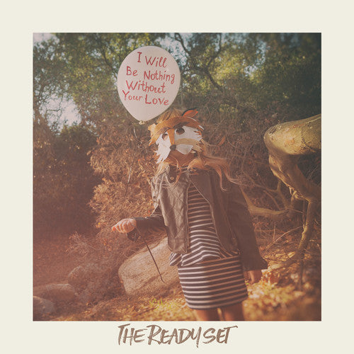 The Ready Set I Will Be Nothing Without Your Love - Record Album - Vinyl LP