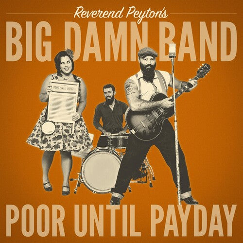 The Reverend Peyton's Big Damn Band Poor Until Payday - Record Album - Vinyl LP