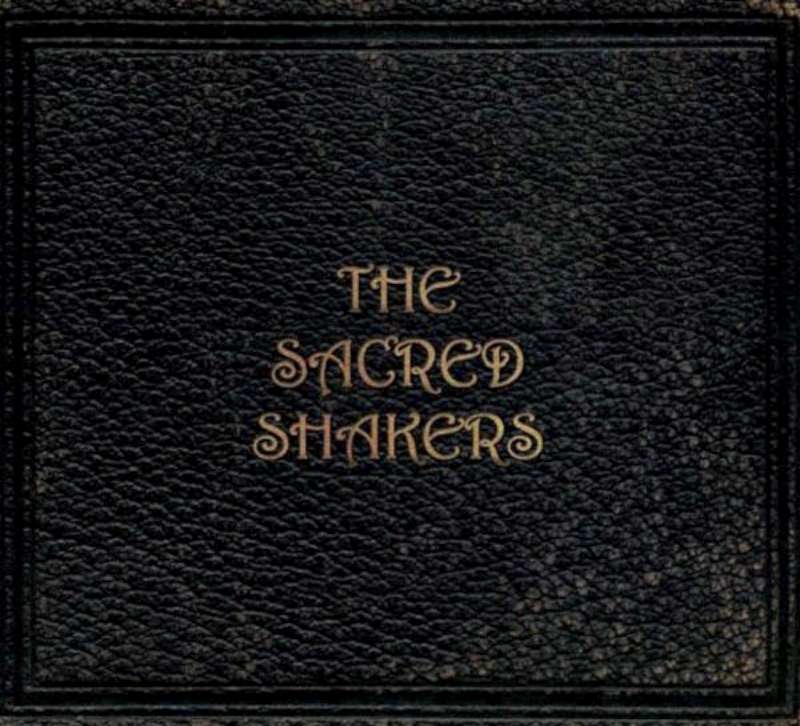 The Sacred Shakers The Sacred Shakers