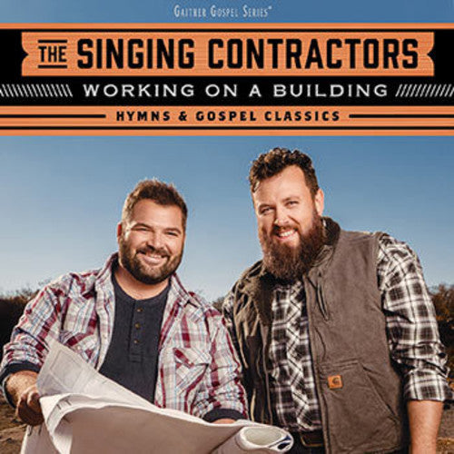 The Singing Contractors Working On A Building: Hymns & Gospel Classics - CD Album