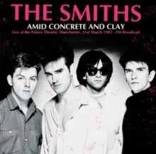 The Smiths Amid Concrete and Clay: Palace Theatre, Manchester - March 31st, 1985 (Limited Edition, Colored Vinyl) [Import]