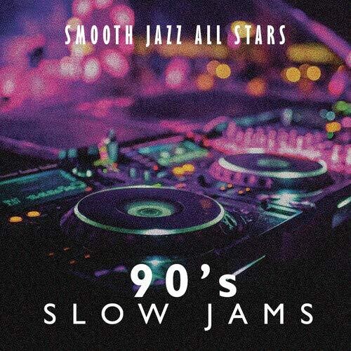 The Smooth Jazz All Stars 90's Slow Jams - CD Album