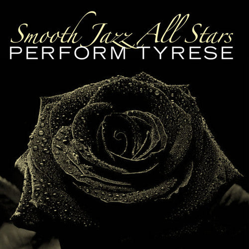The Smooth Jazz All Stars Smooth Jazz All Stars Perform Tyrese - CD Album
