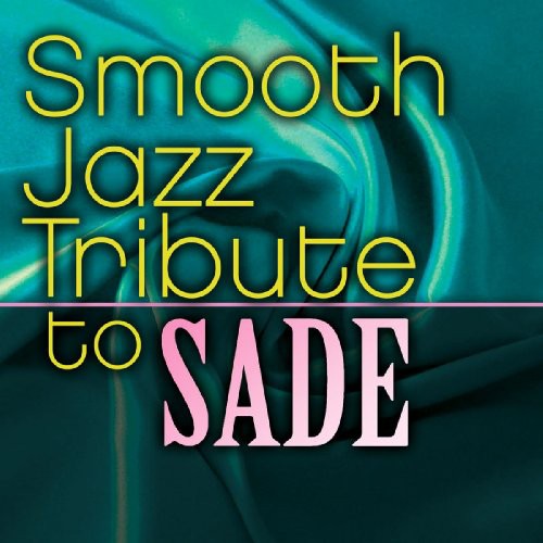 The Smooth Jazz All Stars Smooth Jazz Tribute to Sade - CD Album