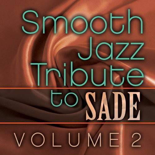 The Smooth Jazz All Stars Smooth Jazz Tribute to Sade Vol. 2 - CD Album