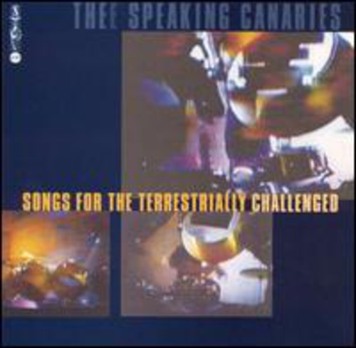 The Speaking Canaries Songs for the Terrestrially Challenged - Record Album - Vinyl LP