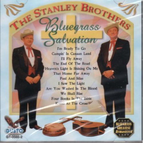 The Stanley Brothers Bluegrass Salvation: I'm Ready to Go - CD Album