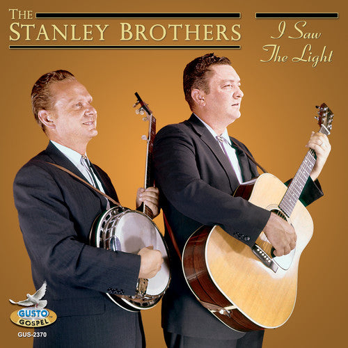 The Stanley Brothers I Saw The Light - CD Album