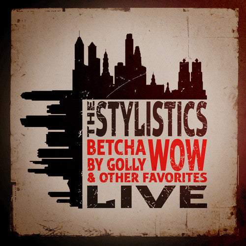 The Stylistics Betcha By Golly Wow & Other Favorites: Live - CD Album