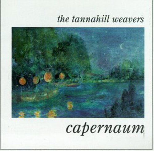The Tannahill Weavers Capernaum - CD Album