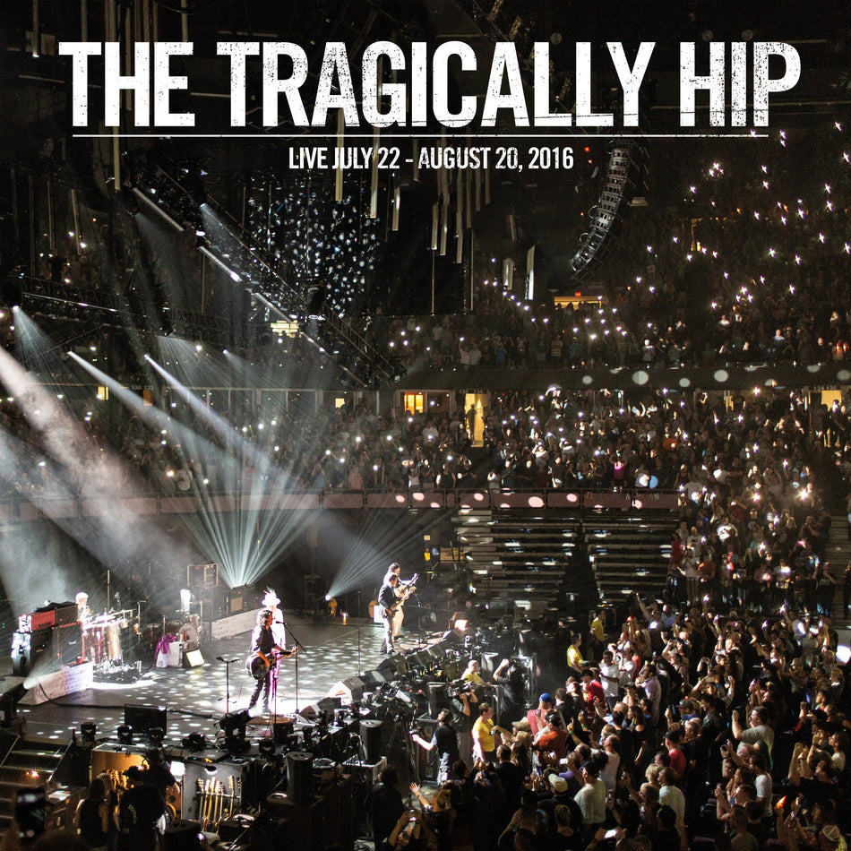 The Tragically Hip Live July 22 - August 20, 2016 [2CD]
