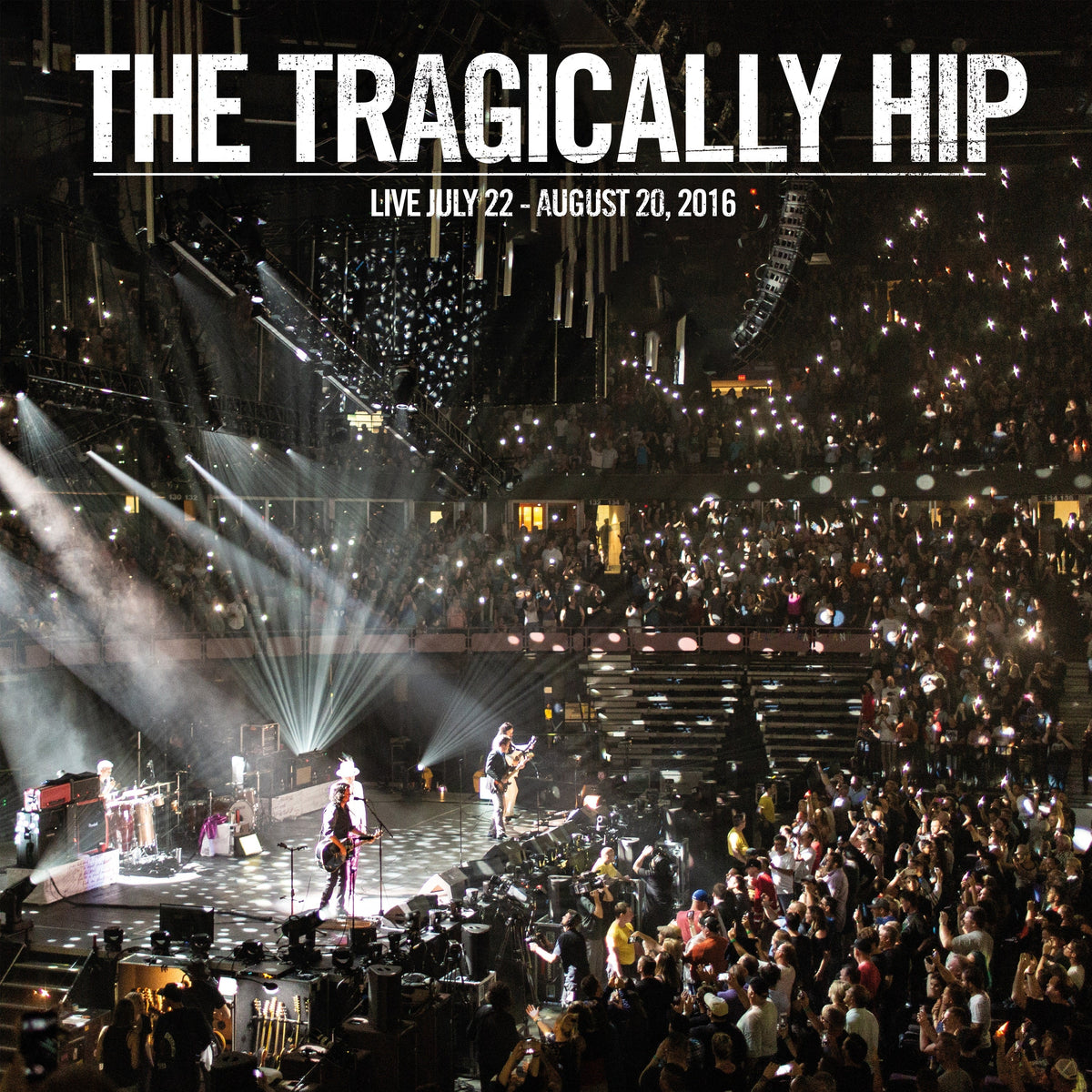 The Tragically Hip Live July 22 - August 20, 2016 [3LP]