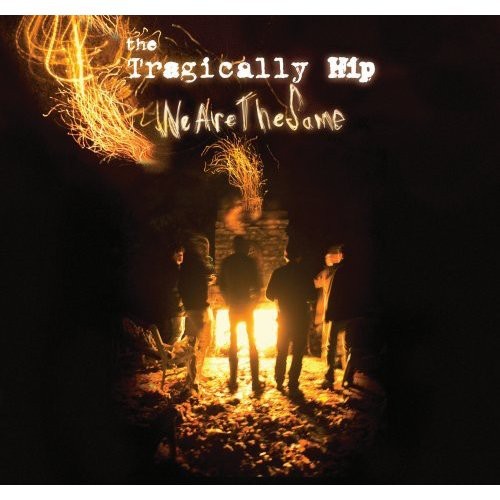 The Tragically Hip We Are the Same - Record Album - Vinyl LP