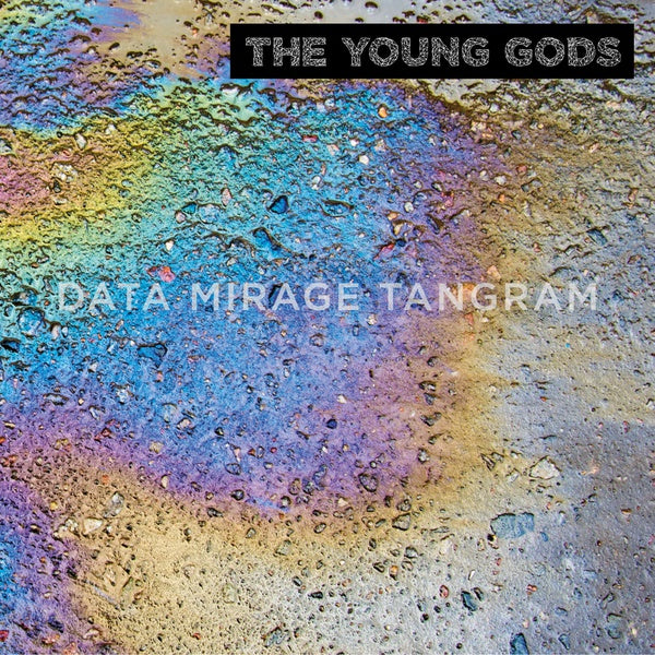 THE YOUNG GODS Data Mirage Tangram