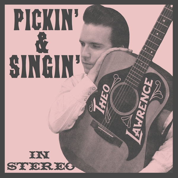 THEO LAWRENCE Pickin' & Singin'