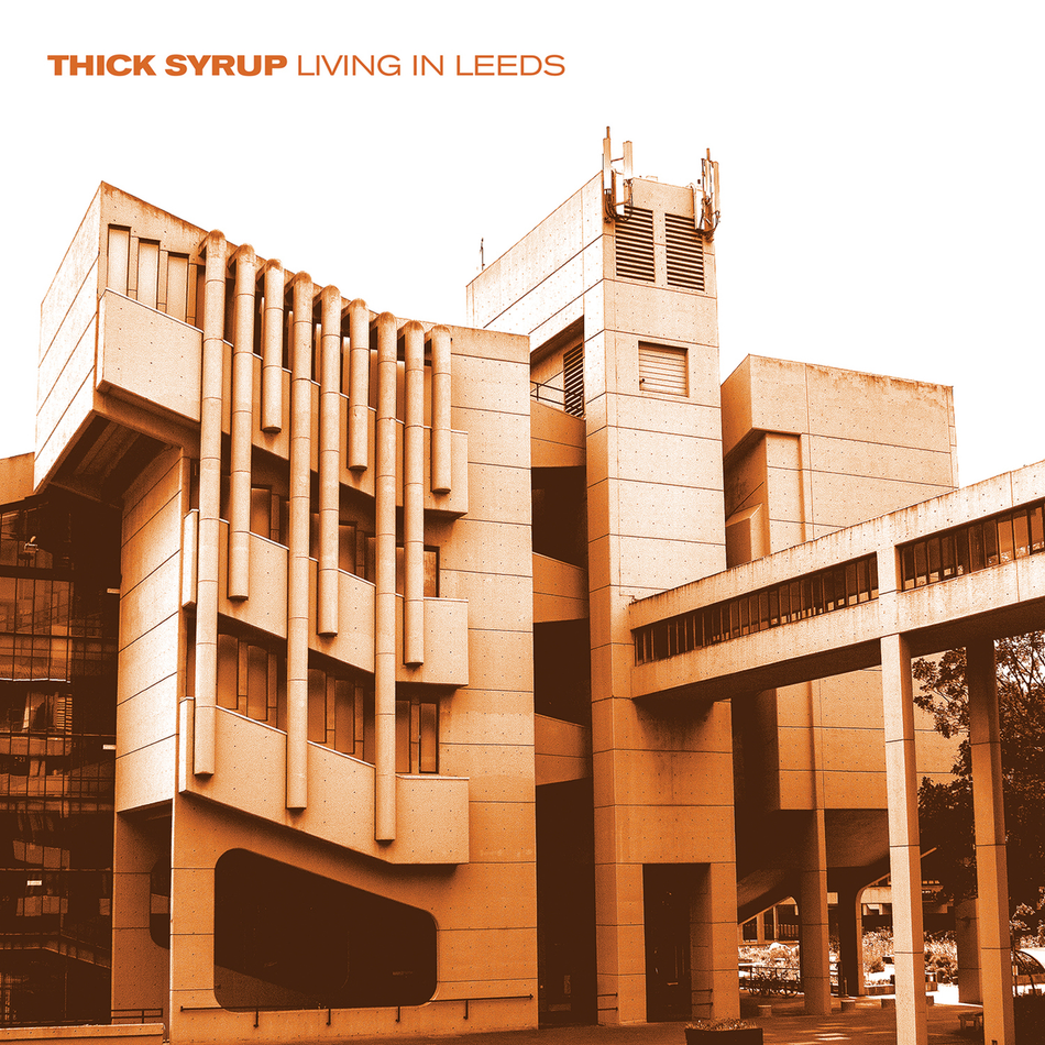 Thick Syrup Living In Leeds (ORANGE VINYL)