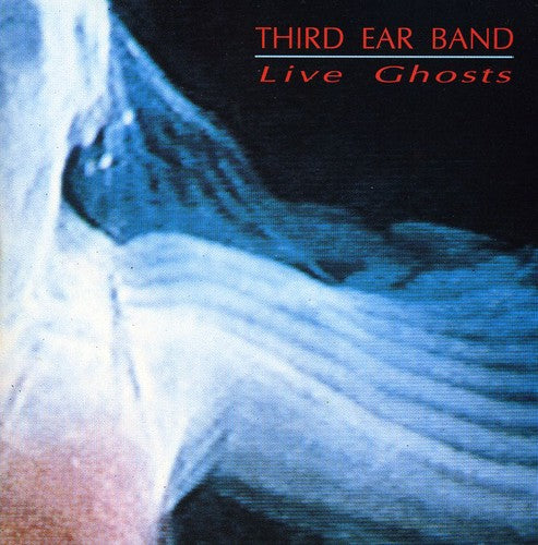 THIRD EAR BAND Live Ghosts - CD Album