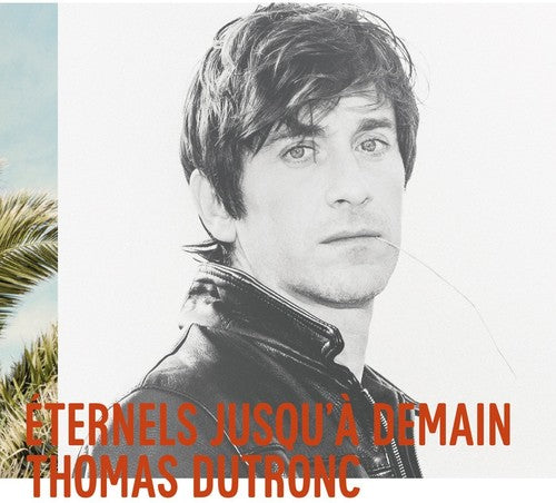 Thomas Dutronc Eternels Jusqu'a Demain - Record Album - Vinyl LP