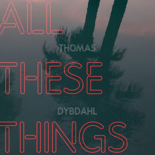 Thomas Dybdahl All These Things - Record Album - Vinyl LP