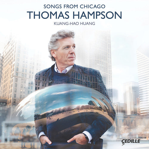 Thomas Hampson Songs from Chicago - CD Album
