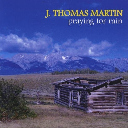 Thomas J. Martin Praying for Rain - CD Album