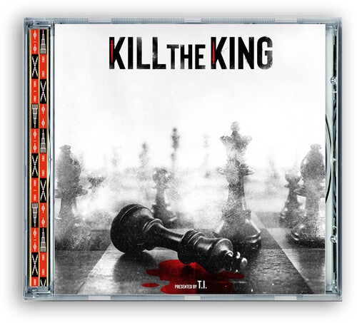 T.I. Kill The King [Explicit Content]
