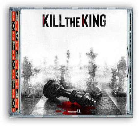T.I. Kill The King [Explicit Content]